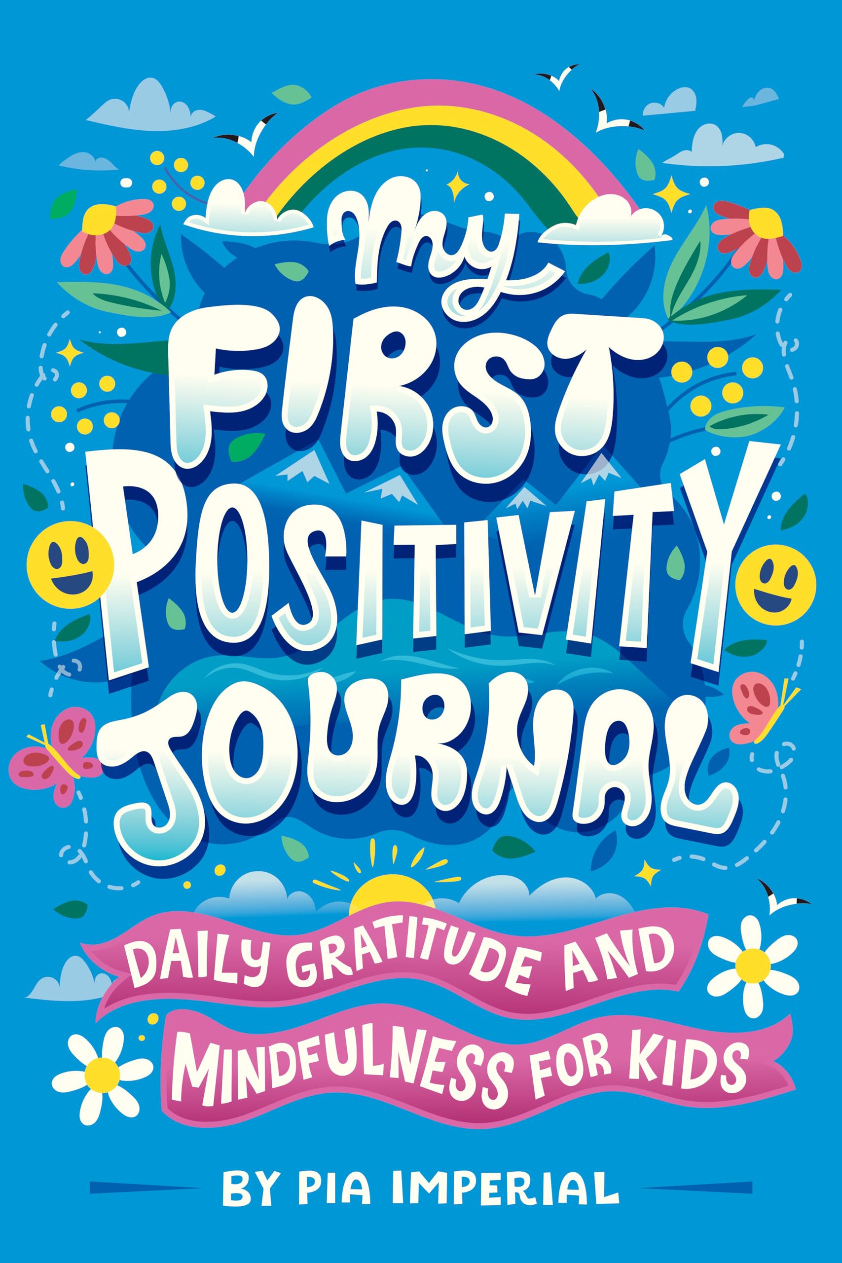 My First Positivity Journal: Daily Gratitude and Mindfulness for Kids Health, Nutrition & Fitness