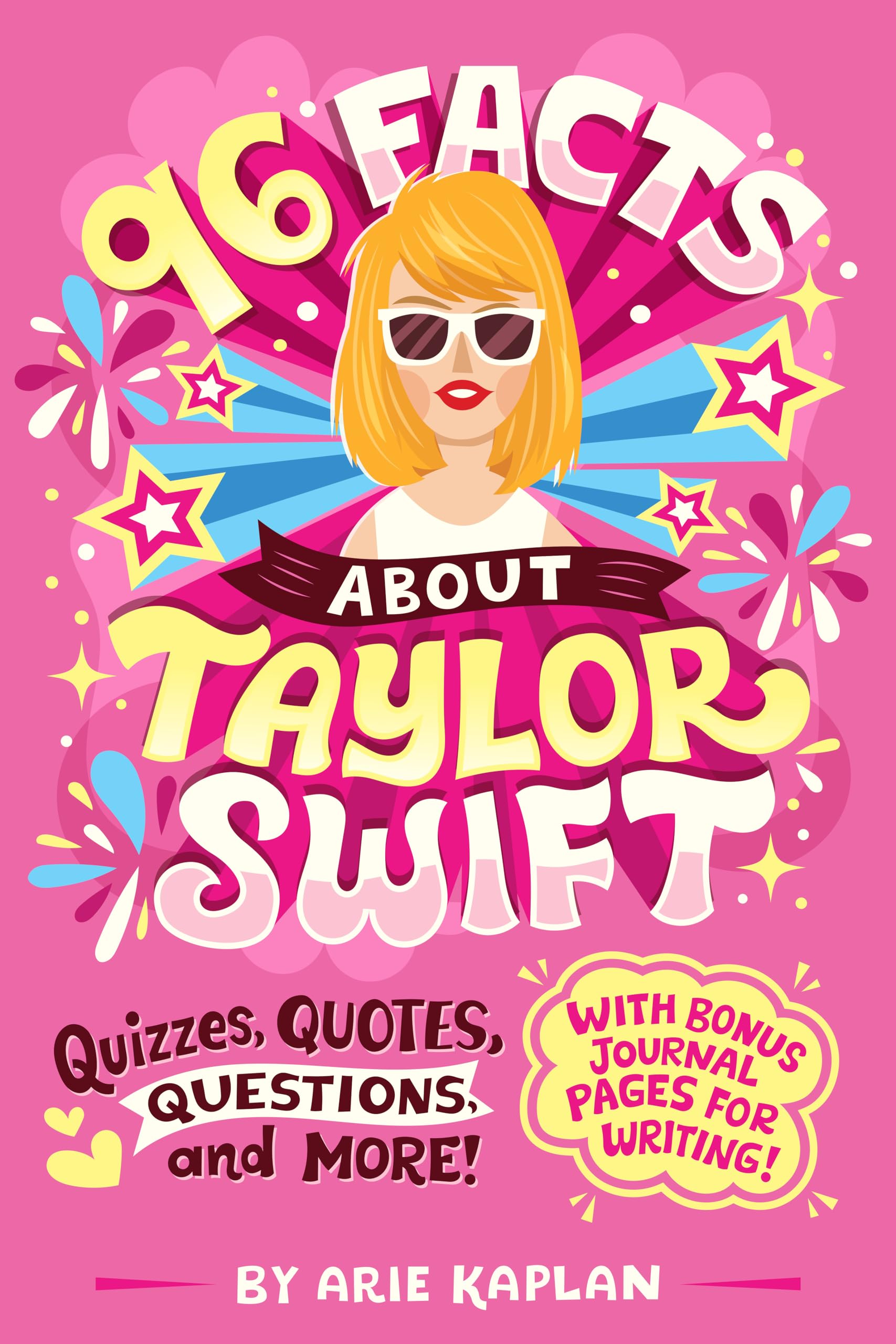 96 Facts About Taylor Swift: Quizzes, Quotes, Questions, and More! With Bonus Journal Pages for Writing! Non-fiction