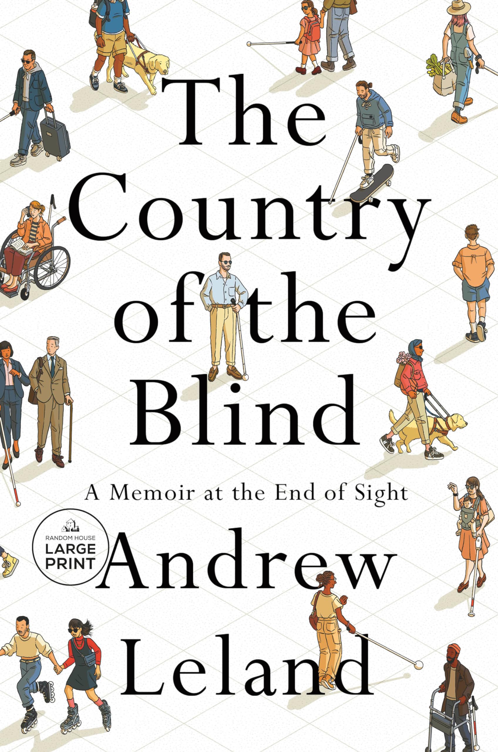 The Country of the Blind: A Memoir at the End of Sight (Random House Large Print) Books