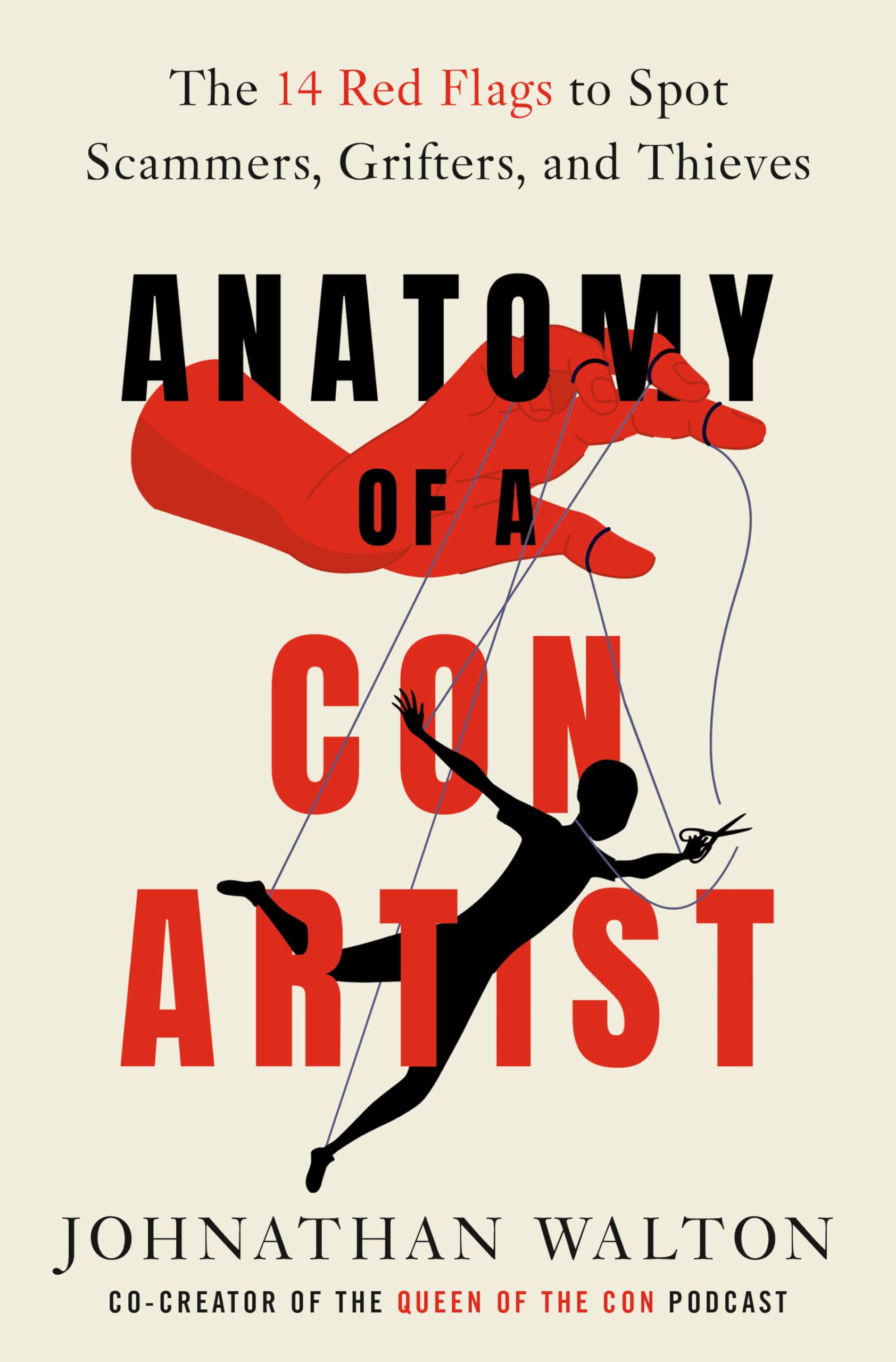 Anatomy of a Con Artist: The 14 Red Flags to Spot Scammers, Grifters, and Thieves Politics & Society