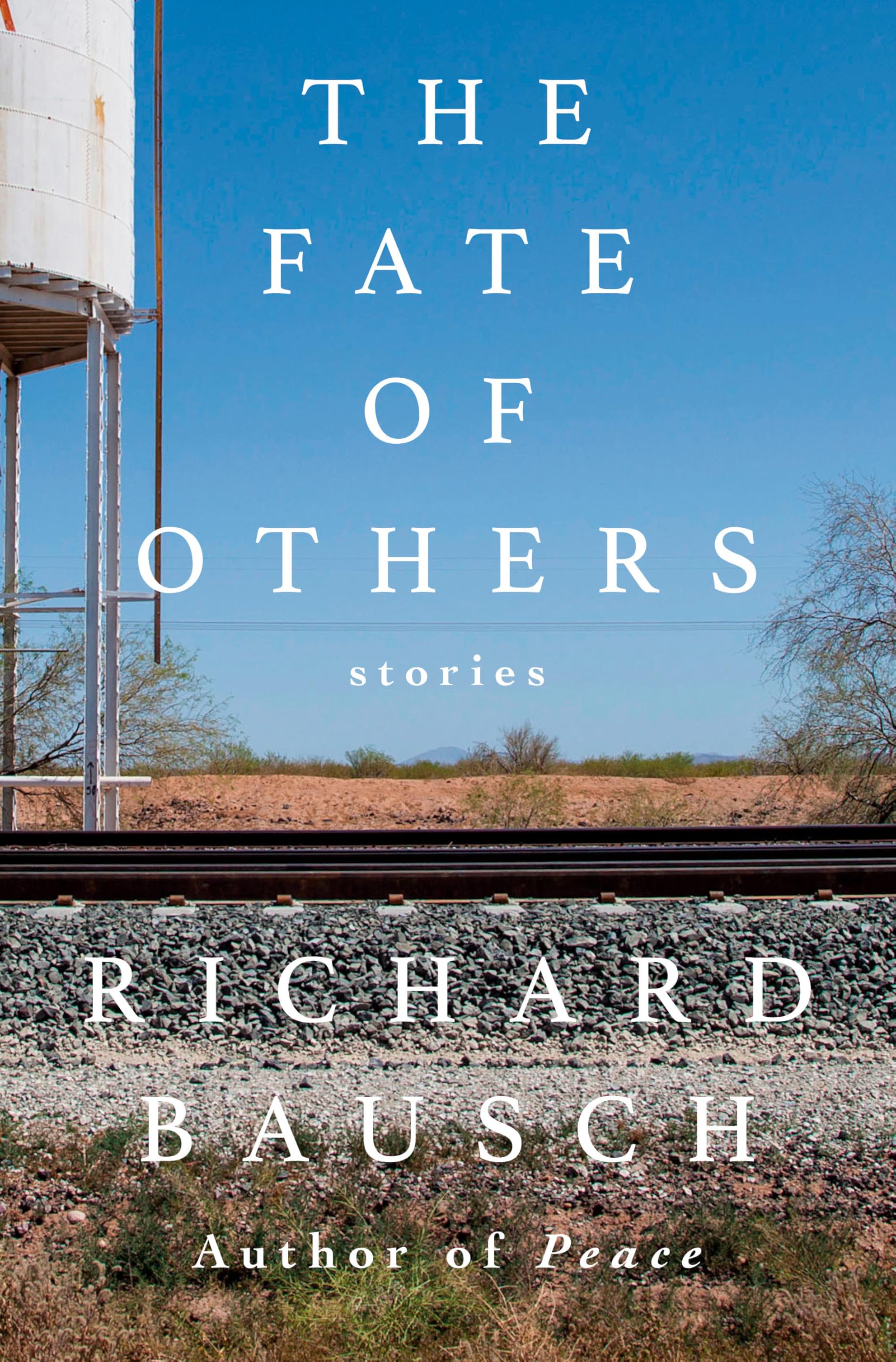 The Fate of Others: Stories Essays & Short Stories