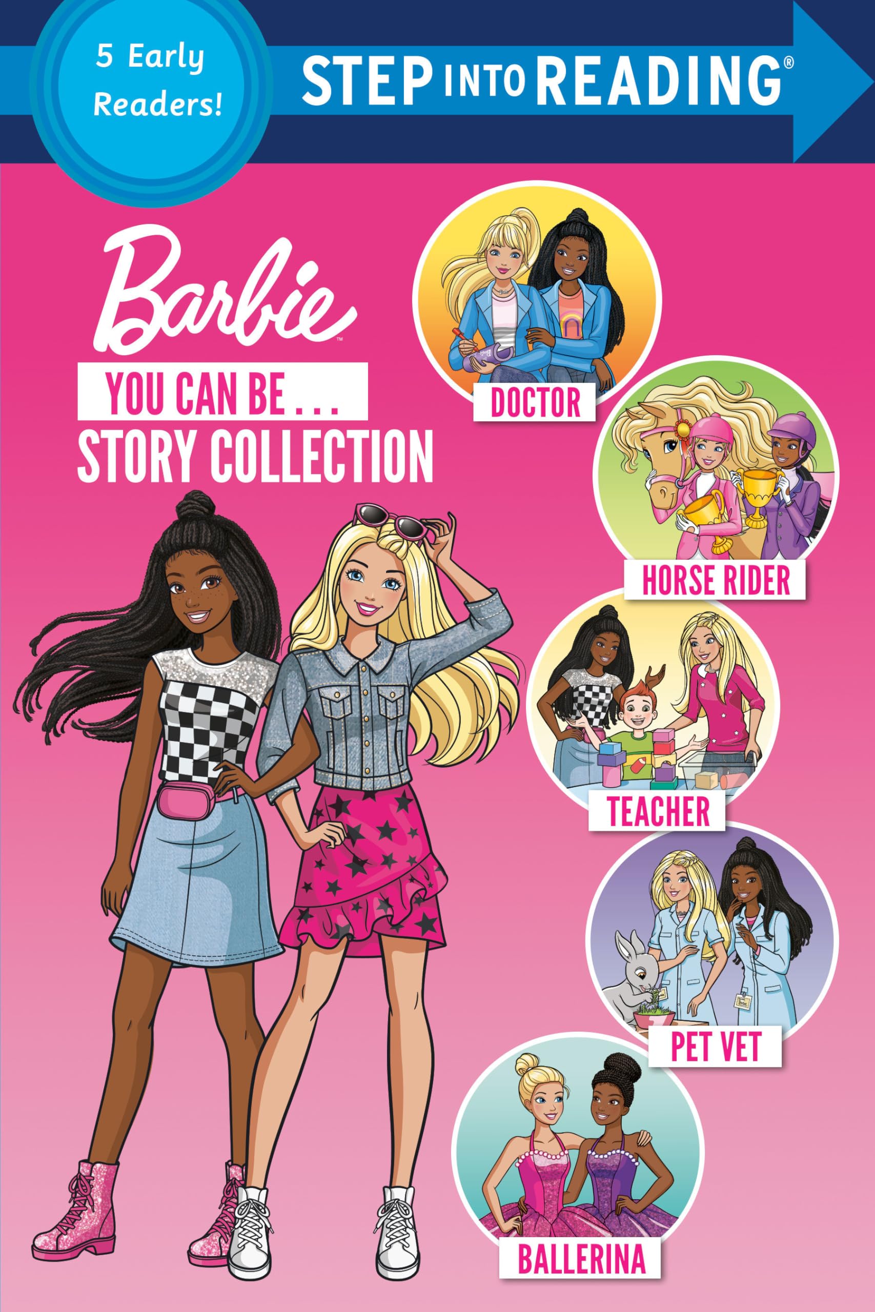 You Can Be...: A Collection of Five Early Readers (Barbie Story Collection: Step into Reading, Step 2) Non-fiction