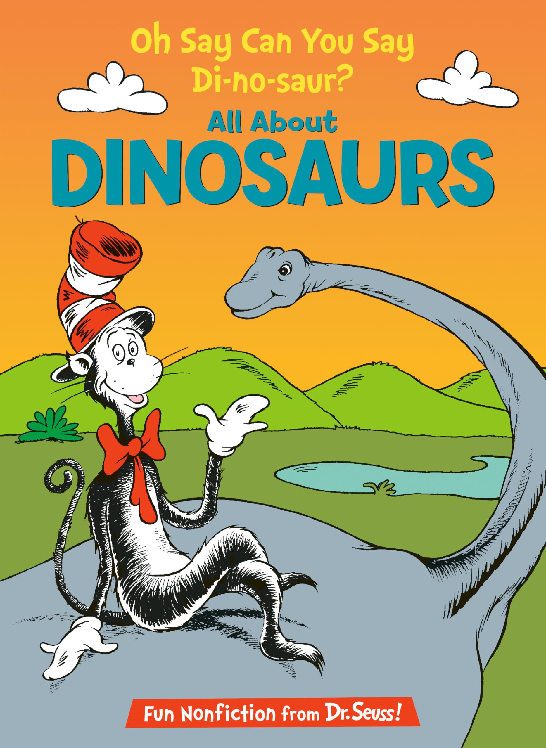 Oh Say Can You Say Di-no-saur? All About Dinosaurs (The Cat in the Hat's Learning Library) Parents & Children