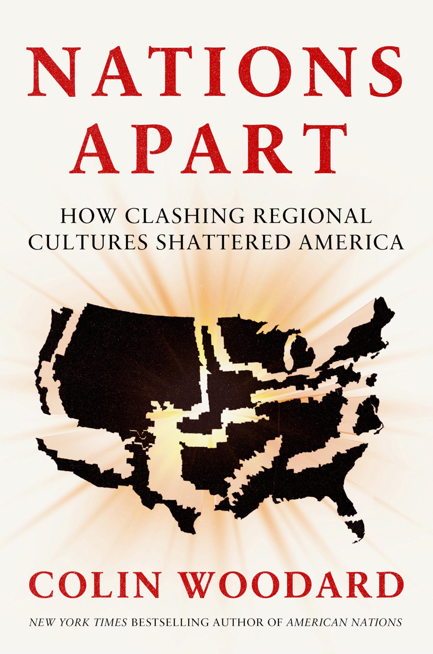 Nations Apart: How Clashing Regional Cultures Shattered America Social Sciences
