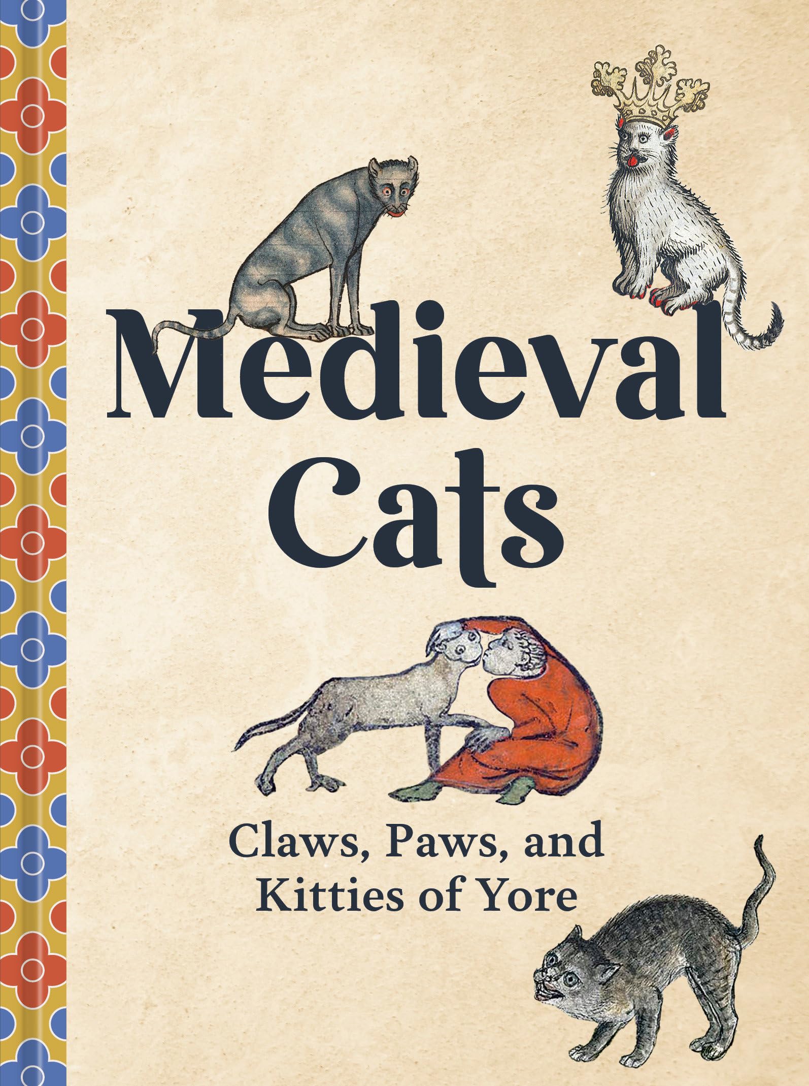 Medieval Cats: Claws, Paws, and Kitties of Yore Film, Art & Culture