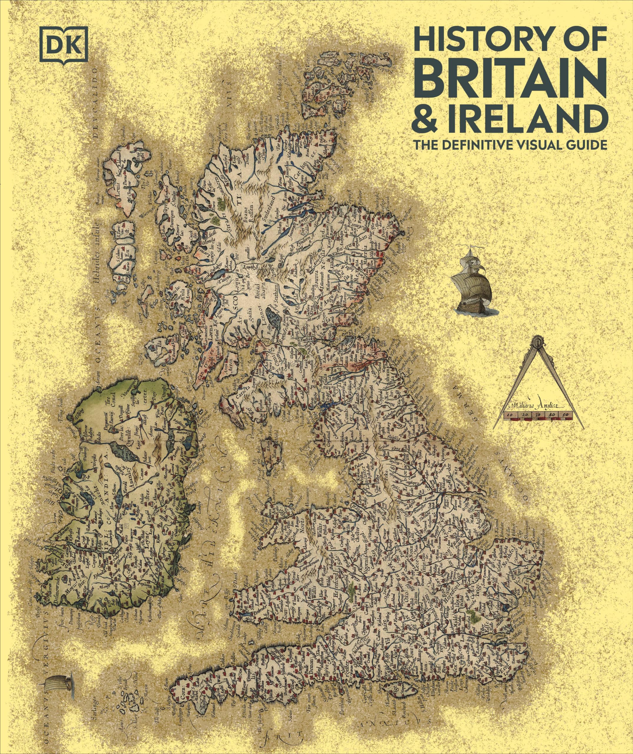 History of Britain and Ireland: The Definitive Visual Guide, New Edition (DK Definitive Visual Histories) Politics & History