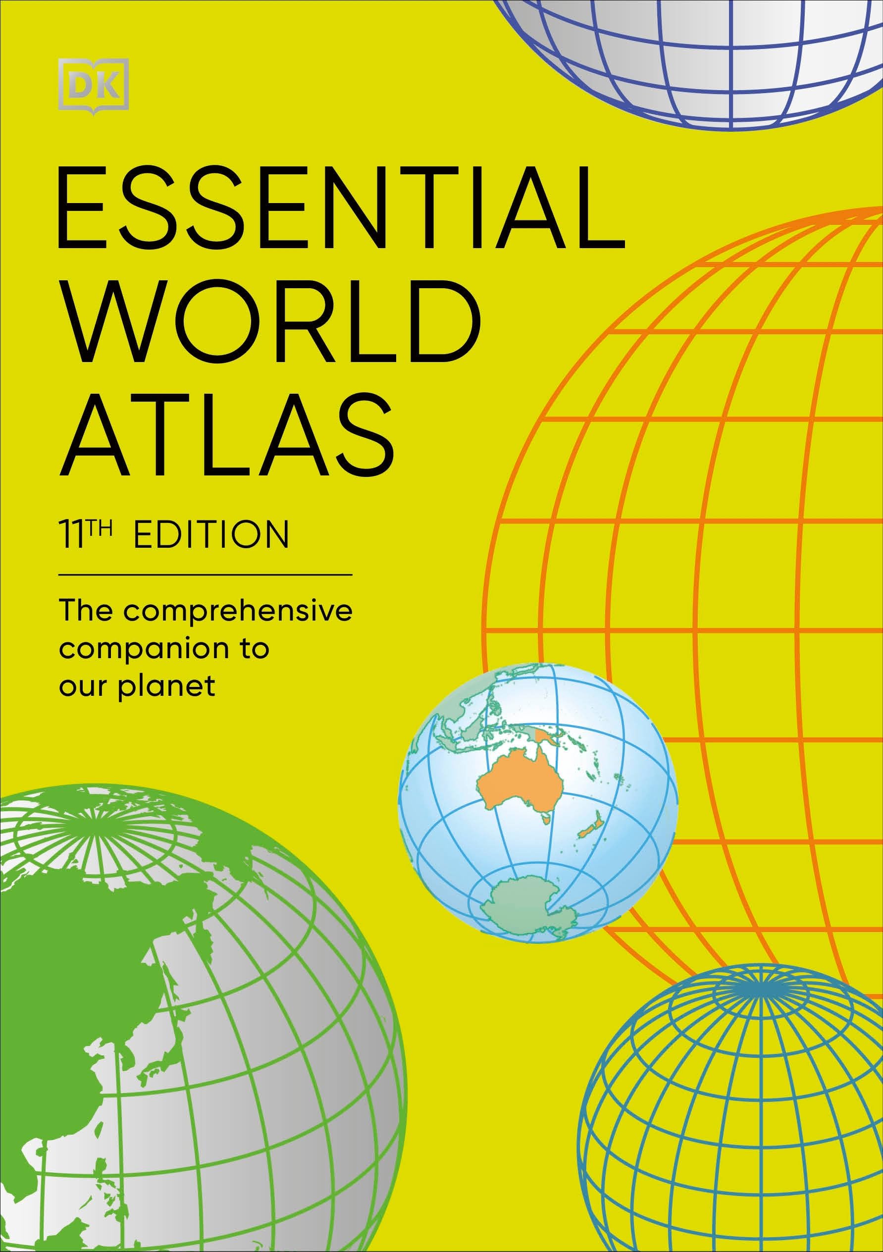 Essential World Atlas: The Comprehensive Companion to our Planet (DK Reference Atlases) Geology & Geography