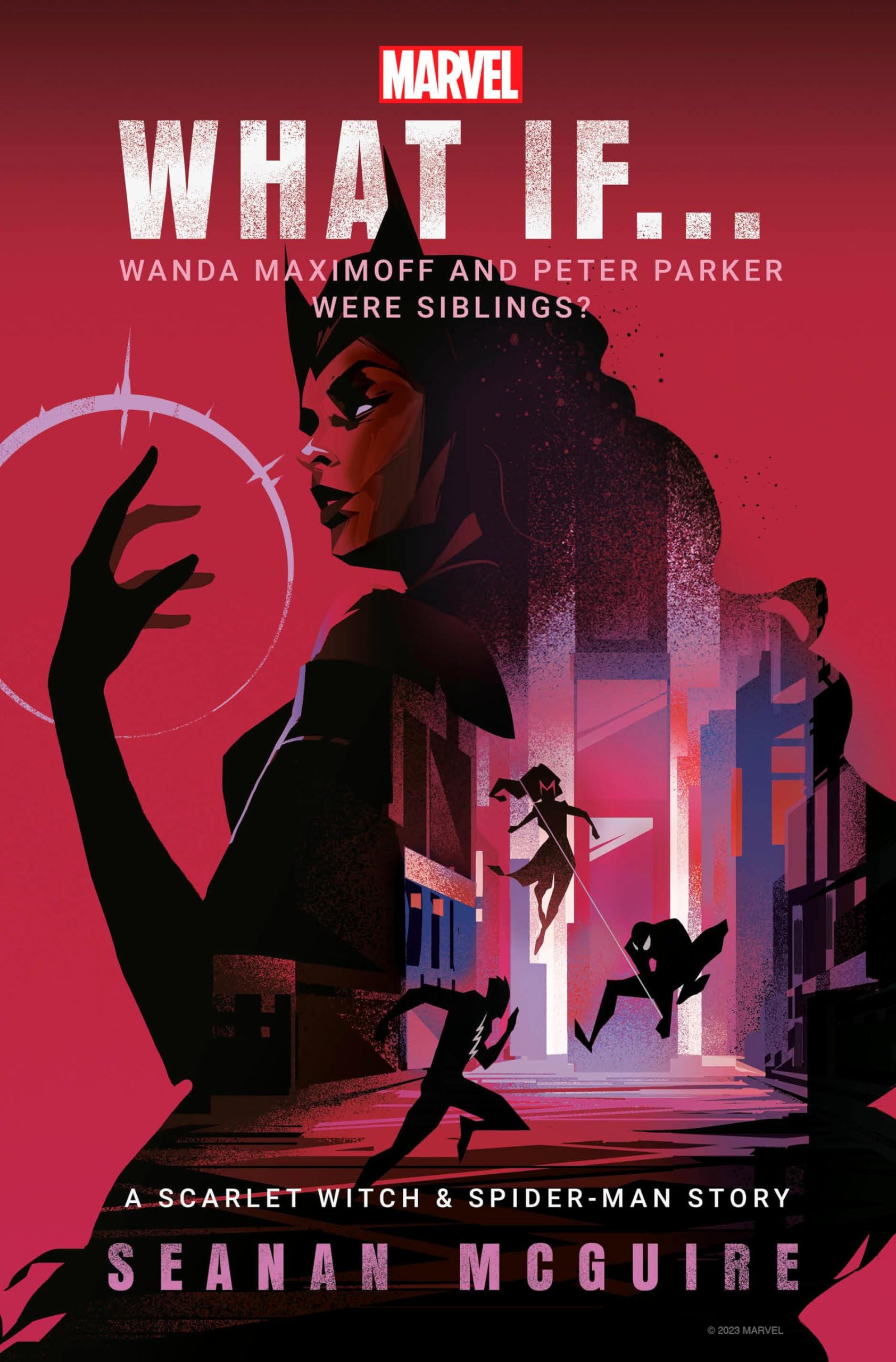 Marvel: What If . . . Wanda Maximoff and Peter Parker Were Siblings? (A Scarlet Witch & Spider-Man Story) Action & Adventure