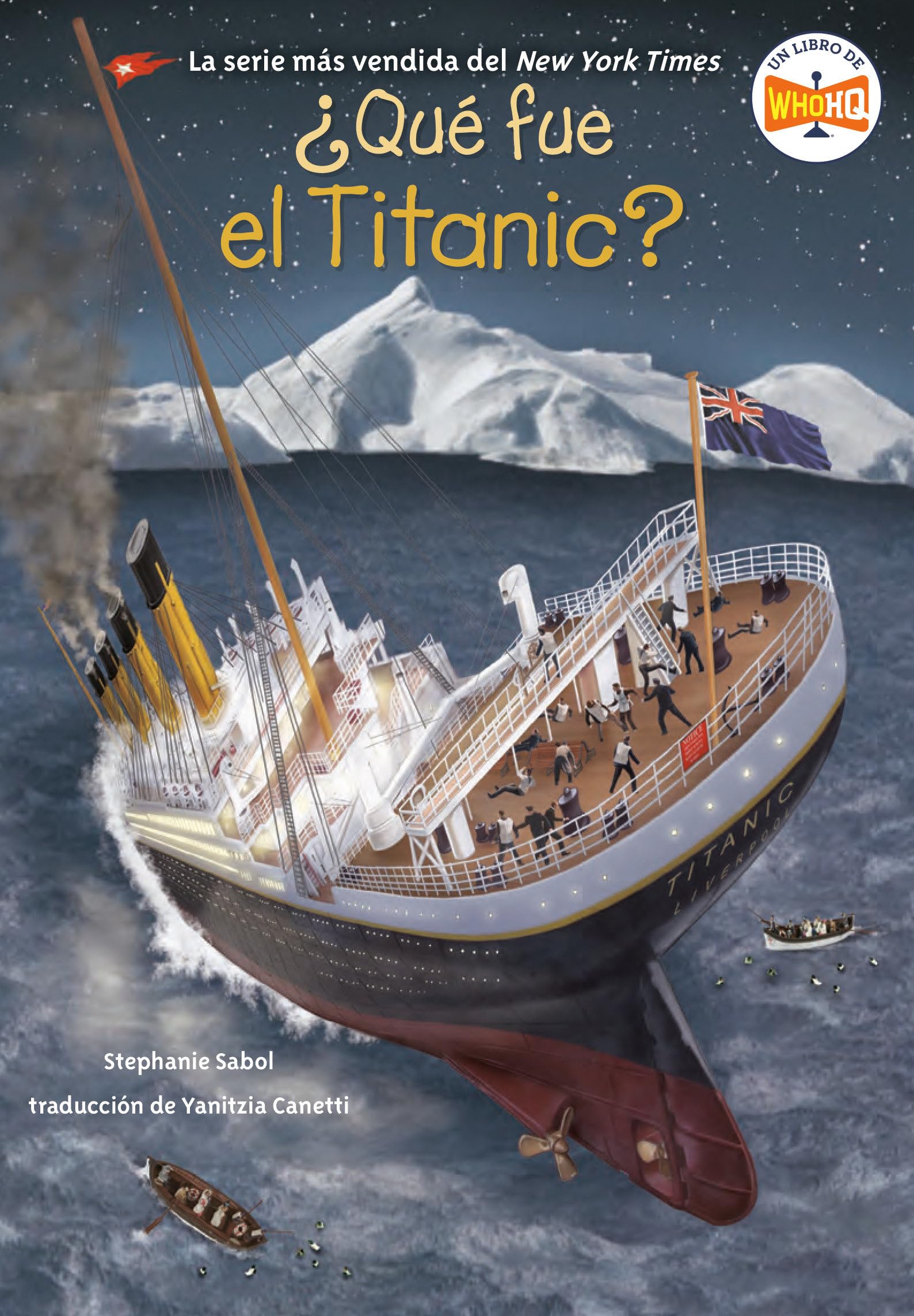 ¿Qué fue el Titanic? (What Was the Titanic? Spanish Edition) (Who HQ...?) Parents & Children