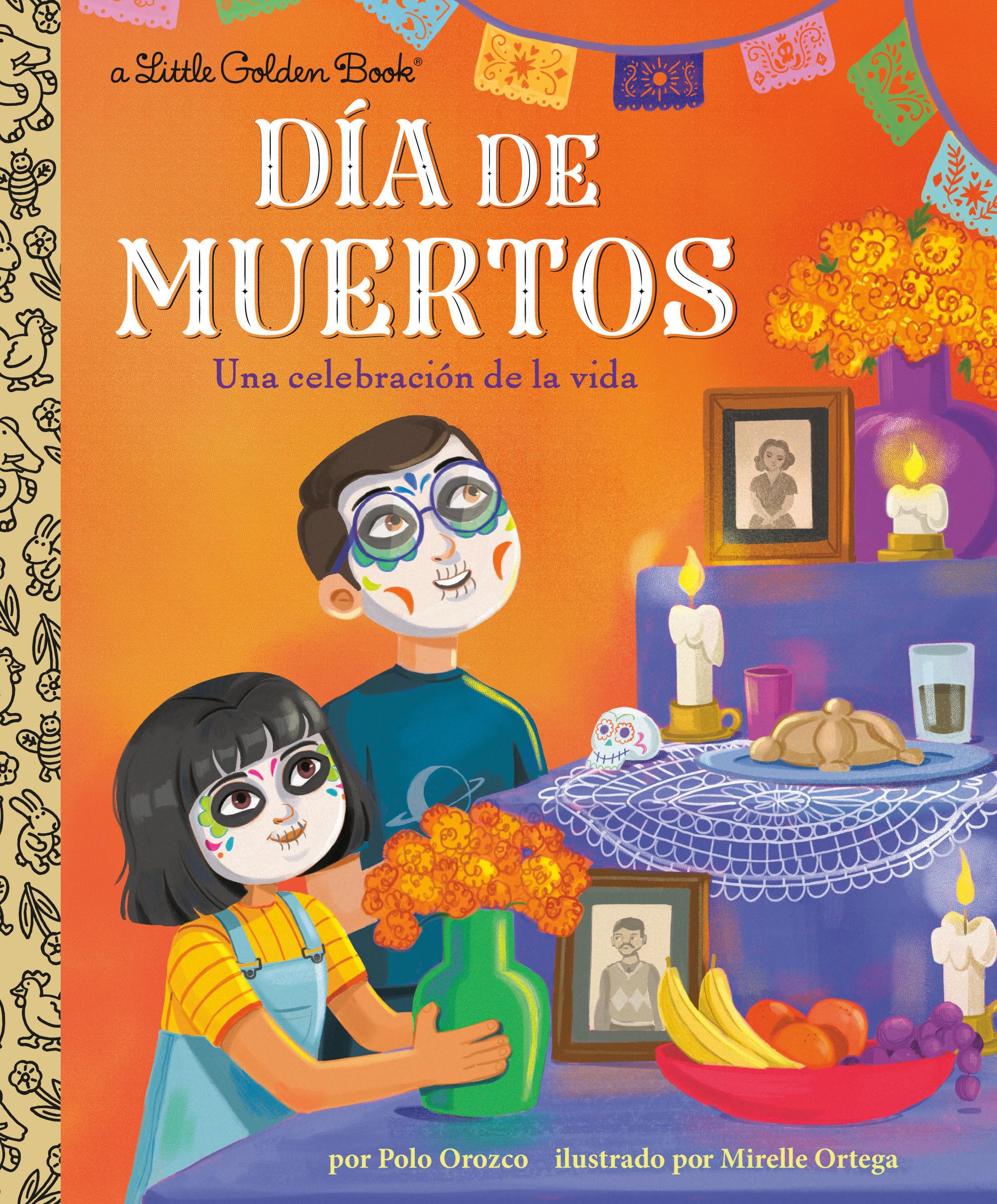 Día de Muertos: Una celebración de la vida (Day of the Dead: A Celebration of Life Spanish Edition): Una Celebración De La Vida / A Celebration of Life (Little Golden Book) Parents & Children