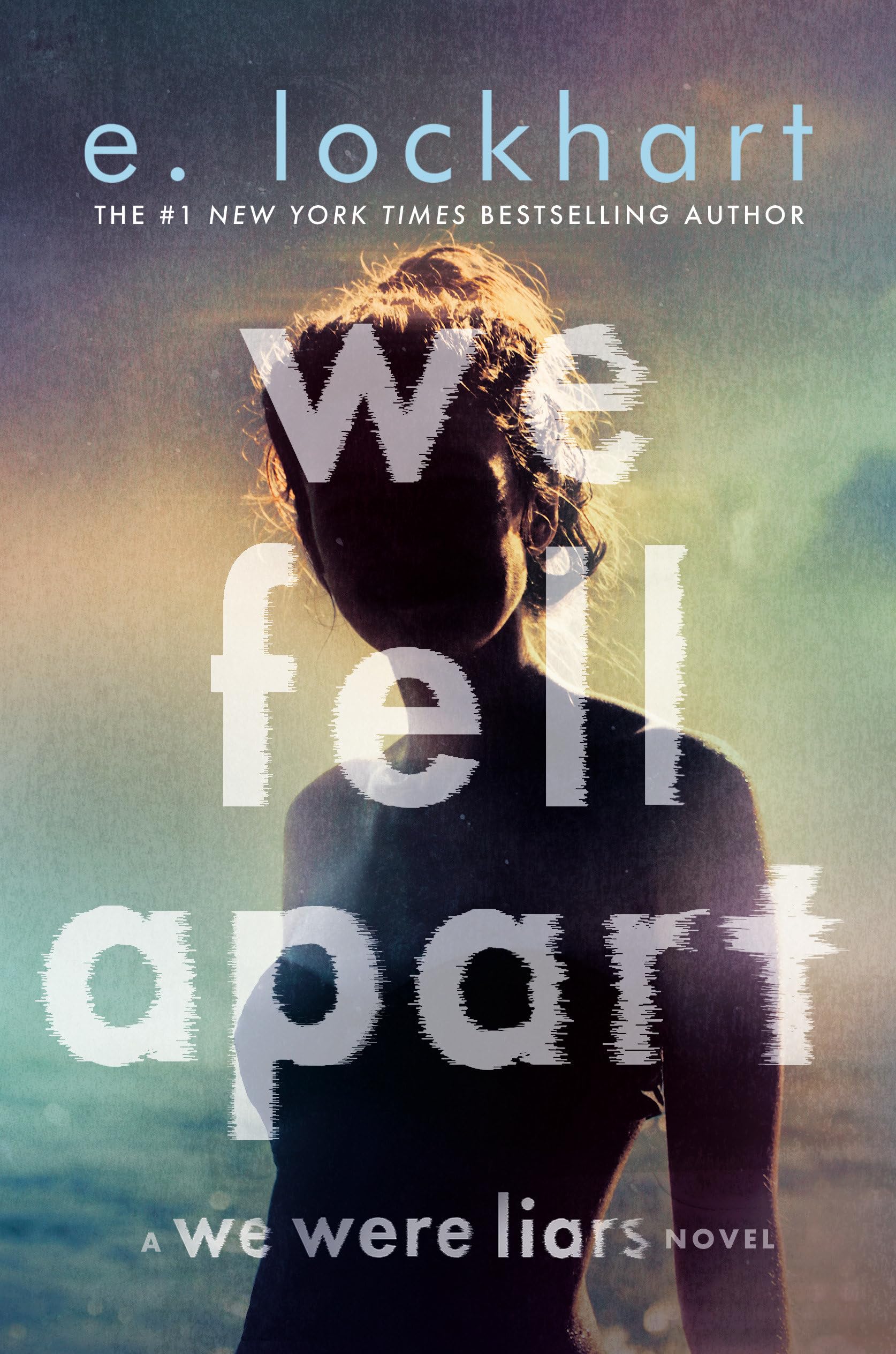 We Fell Apart: A We Were Liars Novel (We Were Liars, 3) Fiction