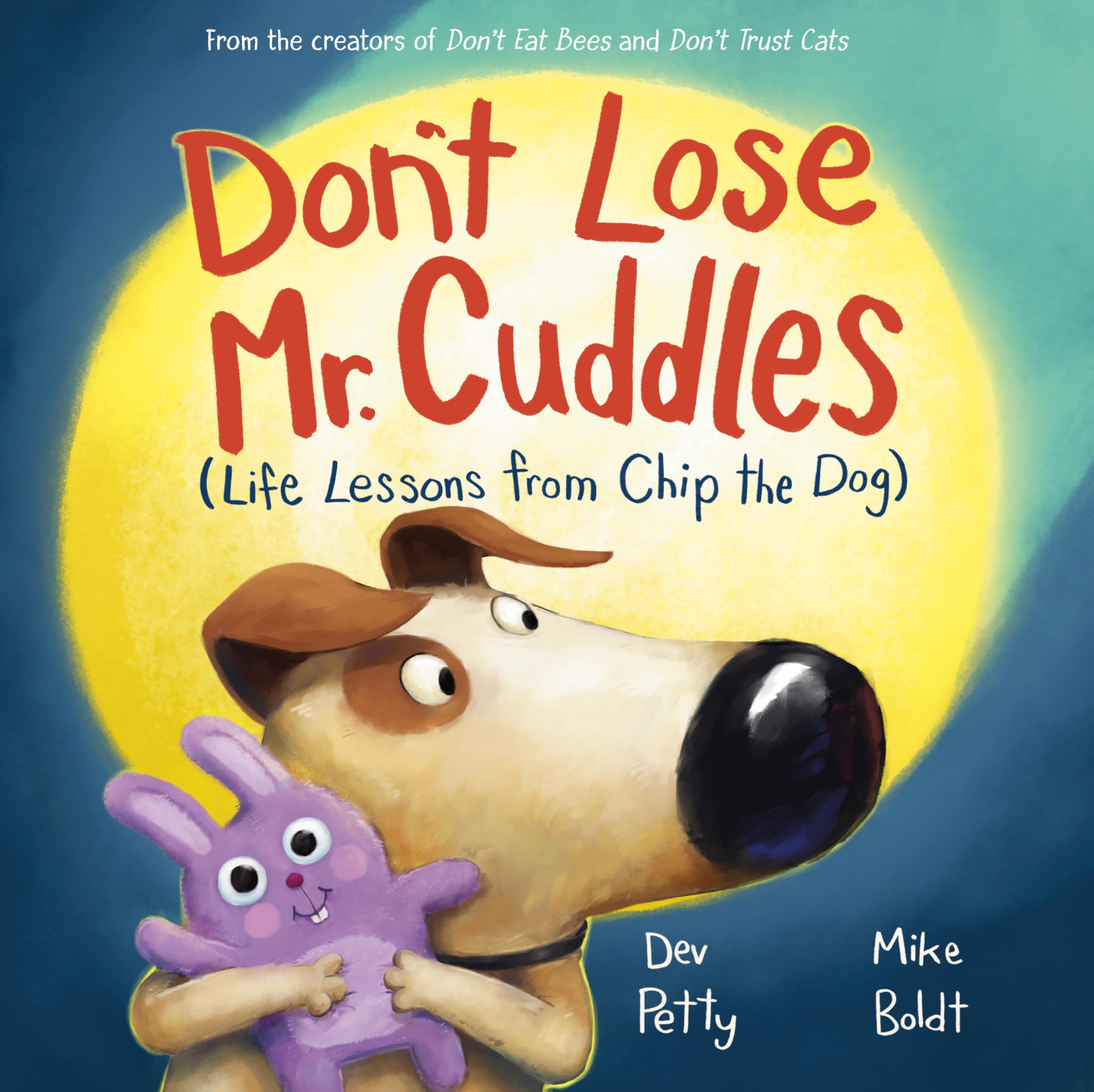 Don't Lose Mr. Cuddles: Life Lessons from Chip the Dog Parents & Children