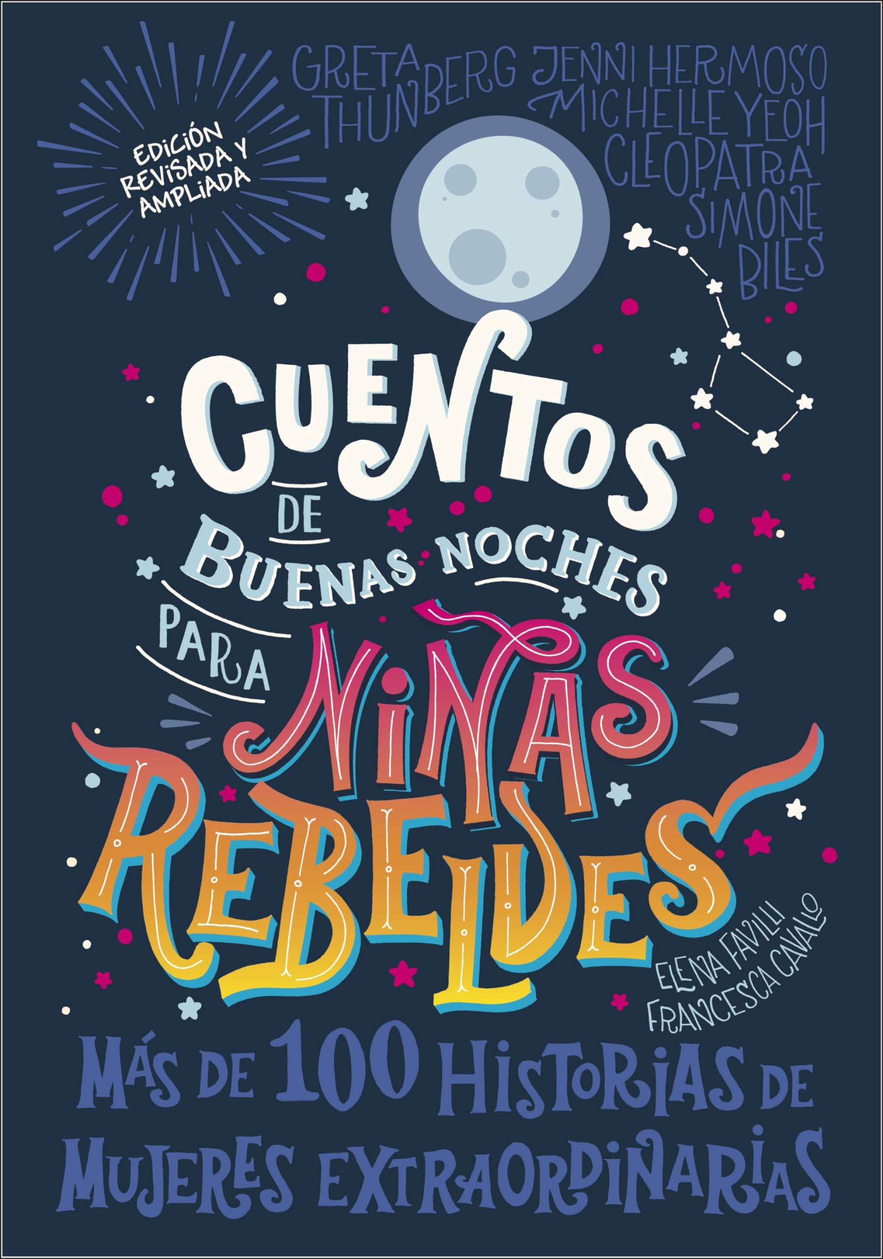 Cuentos de buenas noches para niñas rebeldes / Good Night Stories for Rebel Girls: 100 Tales of Extraordinary Women Non-fiction