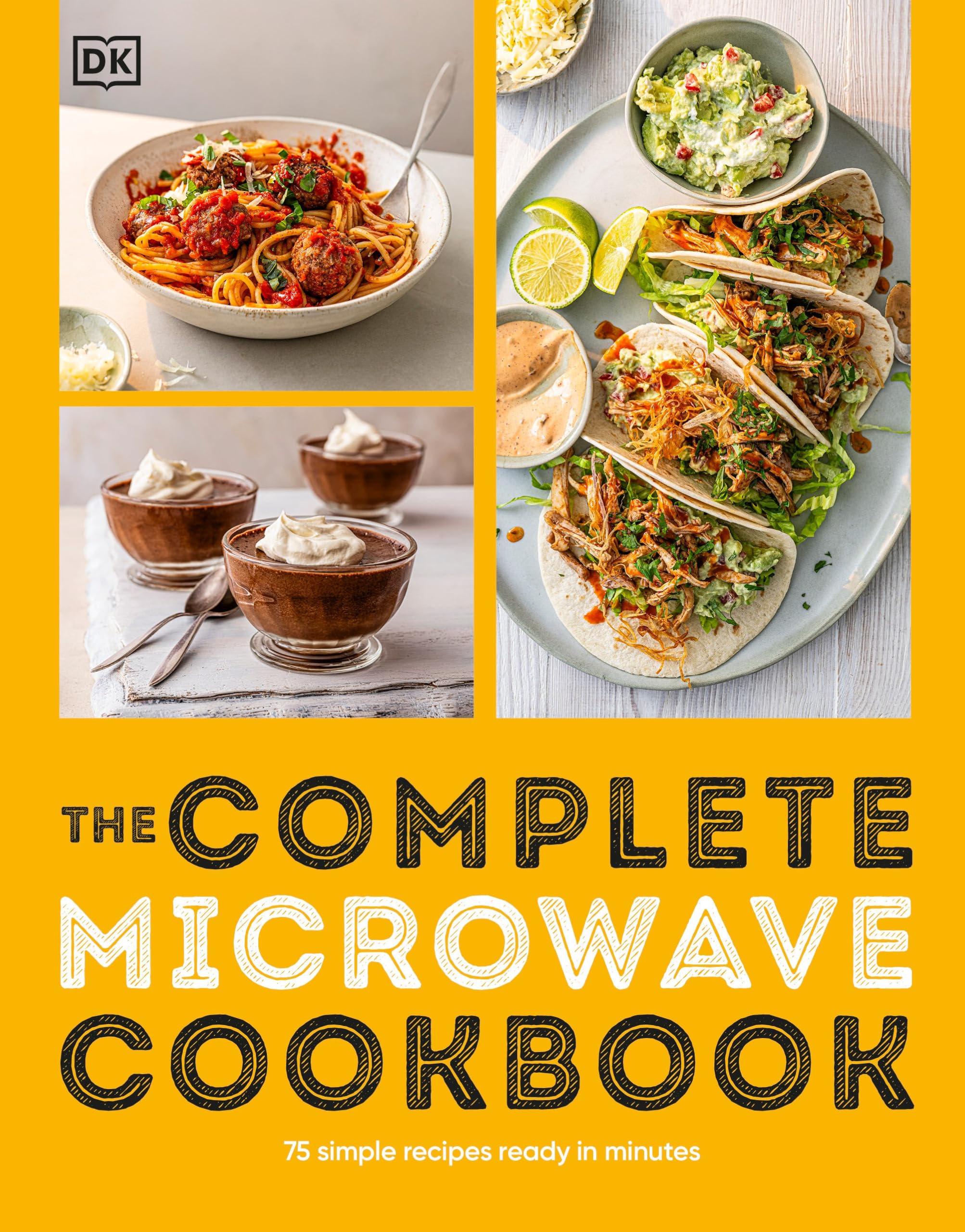 The Complete Microwave Cookbook: 75 Simple Recipes Ready in Minutes Cooking & Enjoying