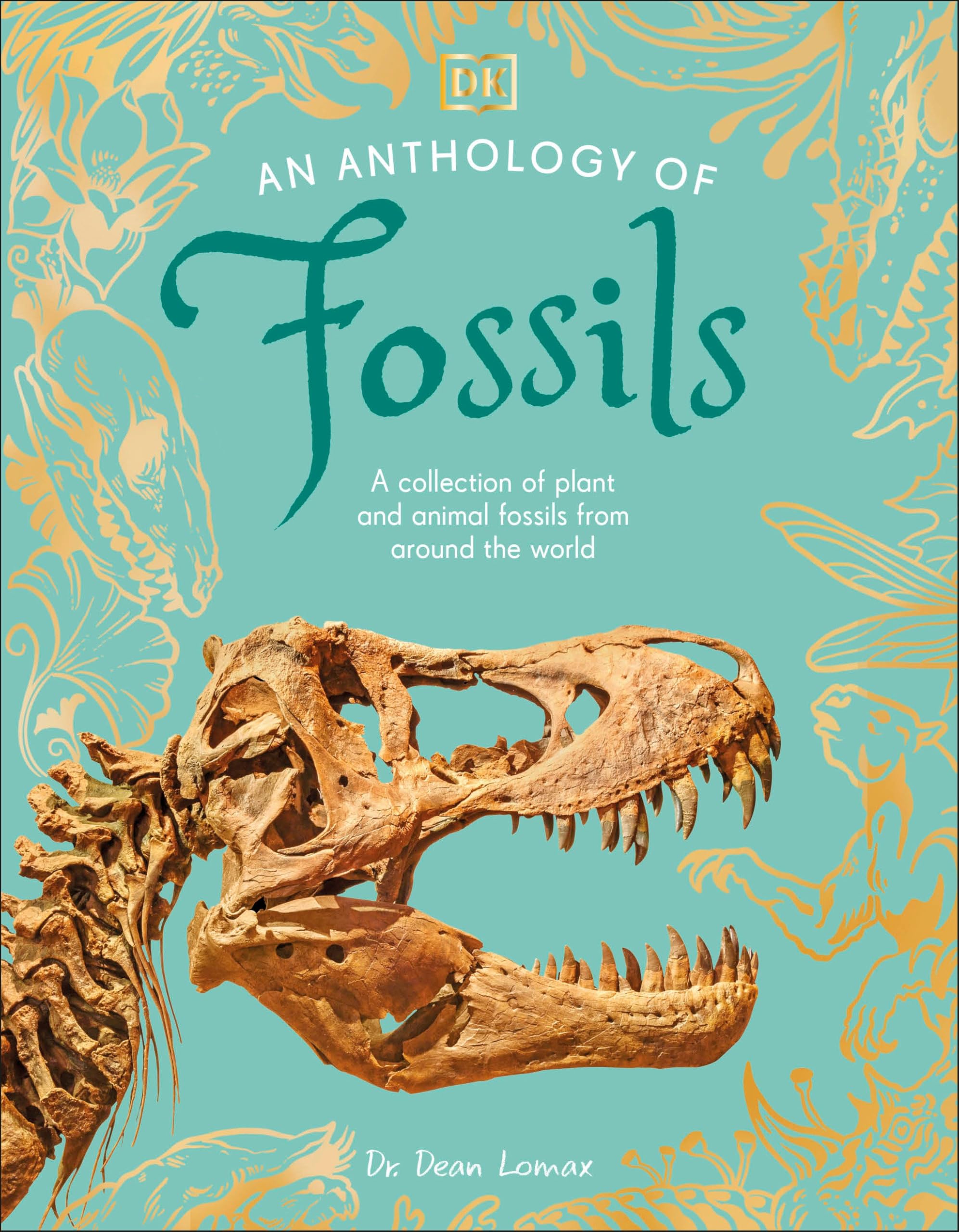 An Anthology of Fossils: Gold Gilded Edges (DK Little Anthologies) Non-fiction