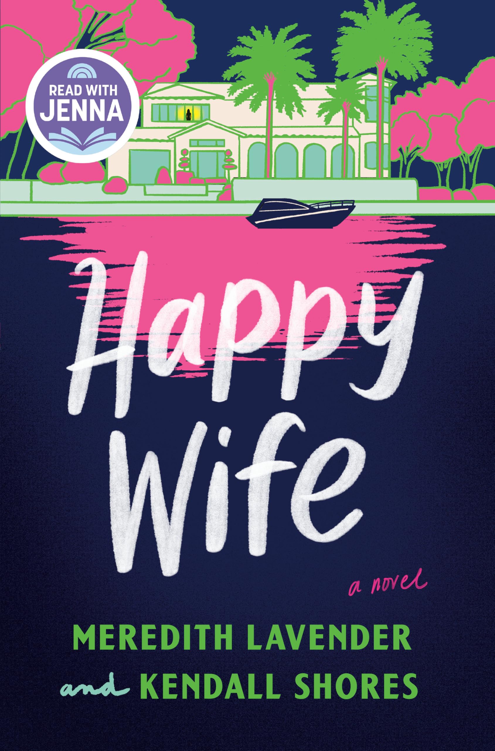 Happy Wife: A Read with Jenna Pick: A Novel Contemporary literature