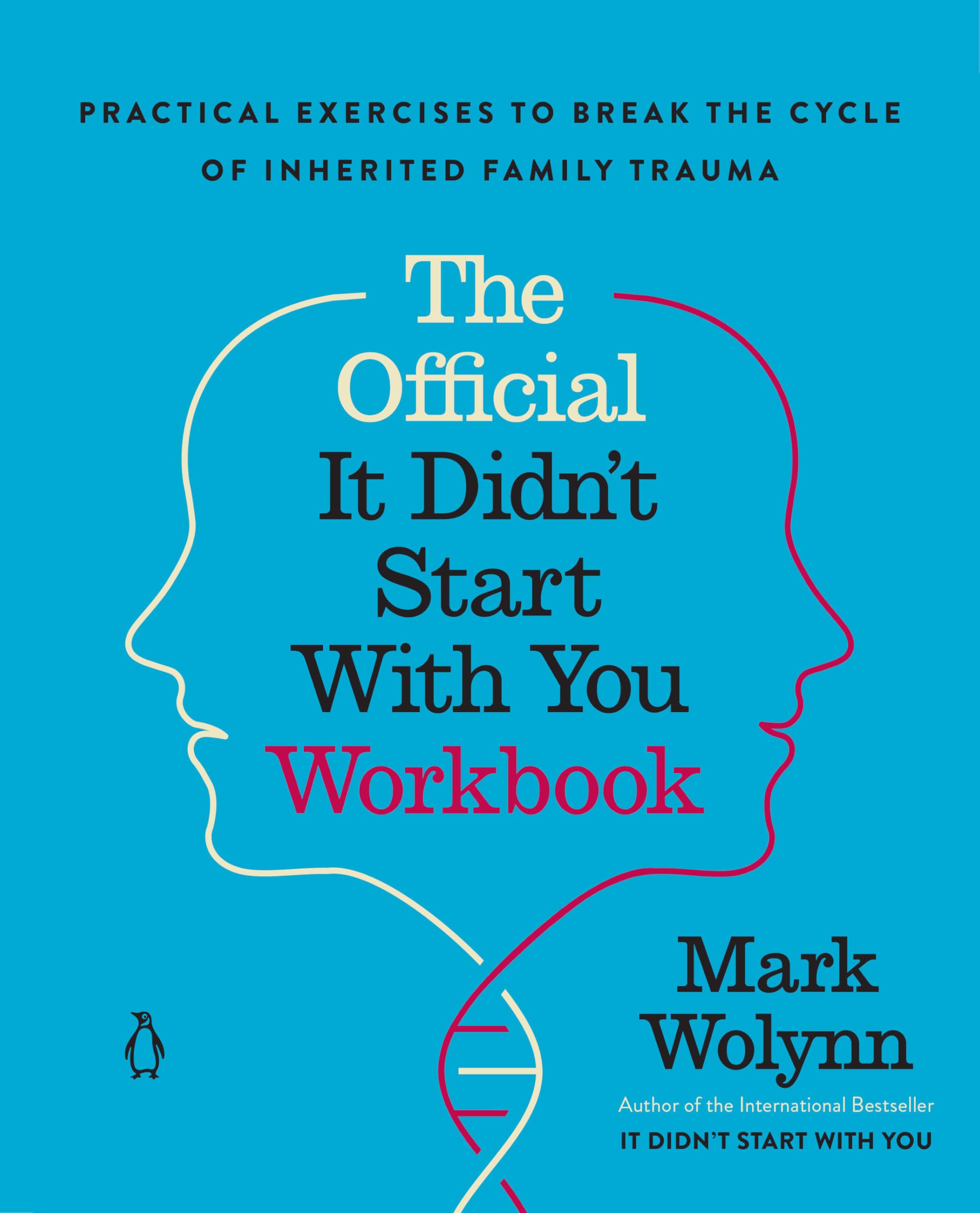 The Official It Didn't Start With You: Practical Exercises to Break the Cycle of Inherited Family Trauma Business, Finance & Career