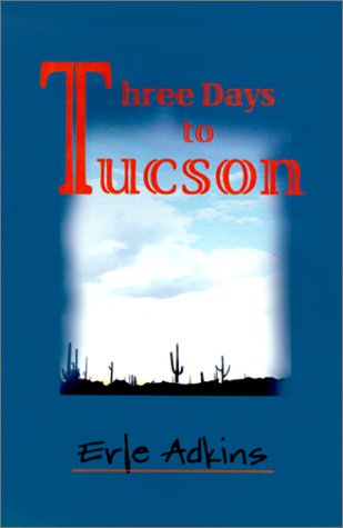 Three Days to Tucson Action & Adventure