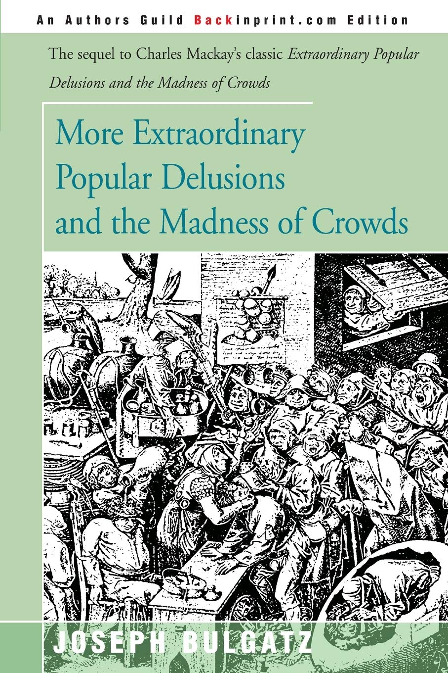 More Extraordinary Popular Delusions and the Madness of Crowds Law