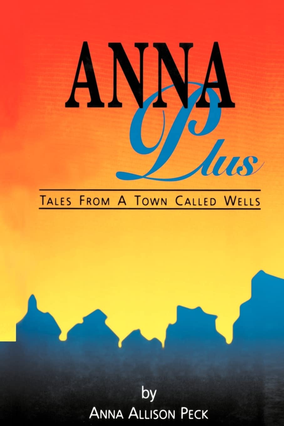 Anna Plus Tales from a Town Called Wells Books