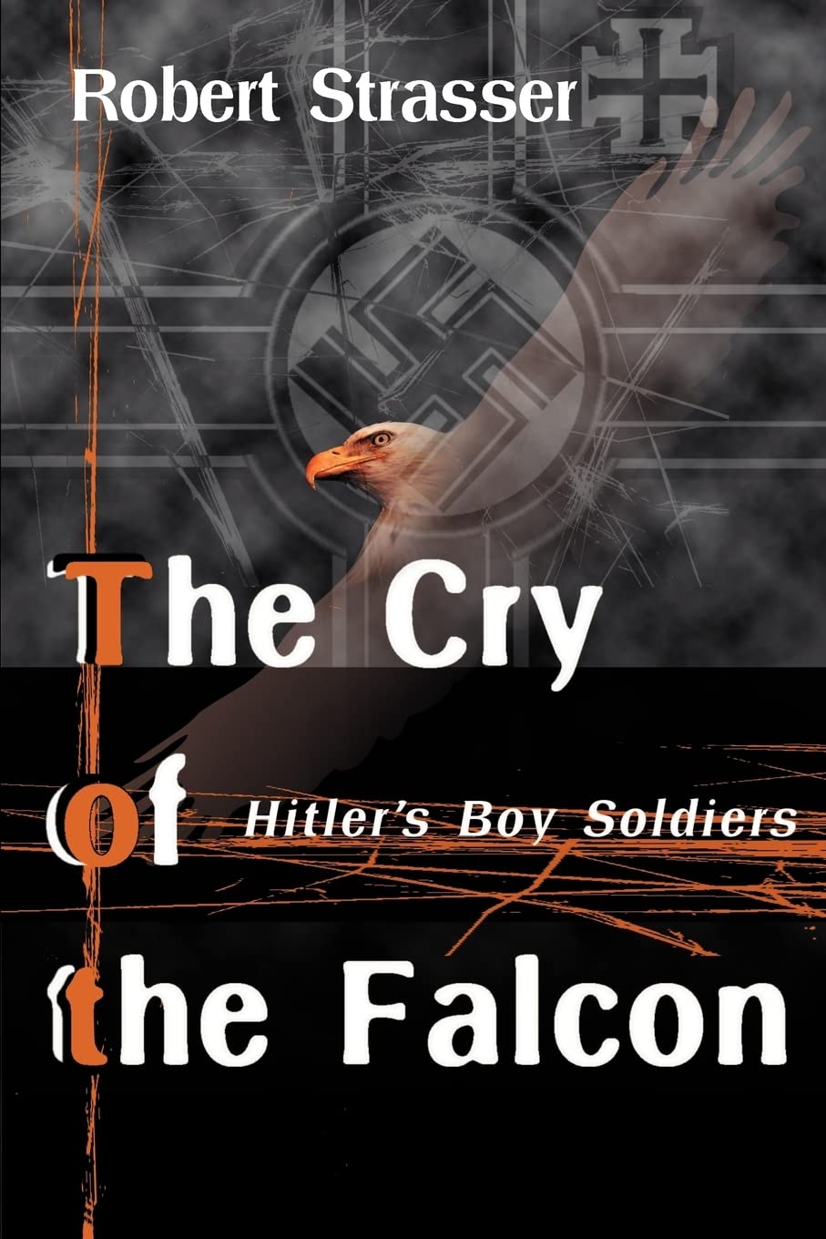 The Cry of the Falcon: Hitler''s Boy Soldiers book