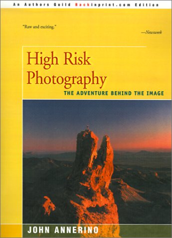 High Risk Photography: The Adventure Behind the Image Photography