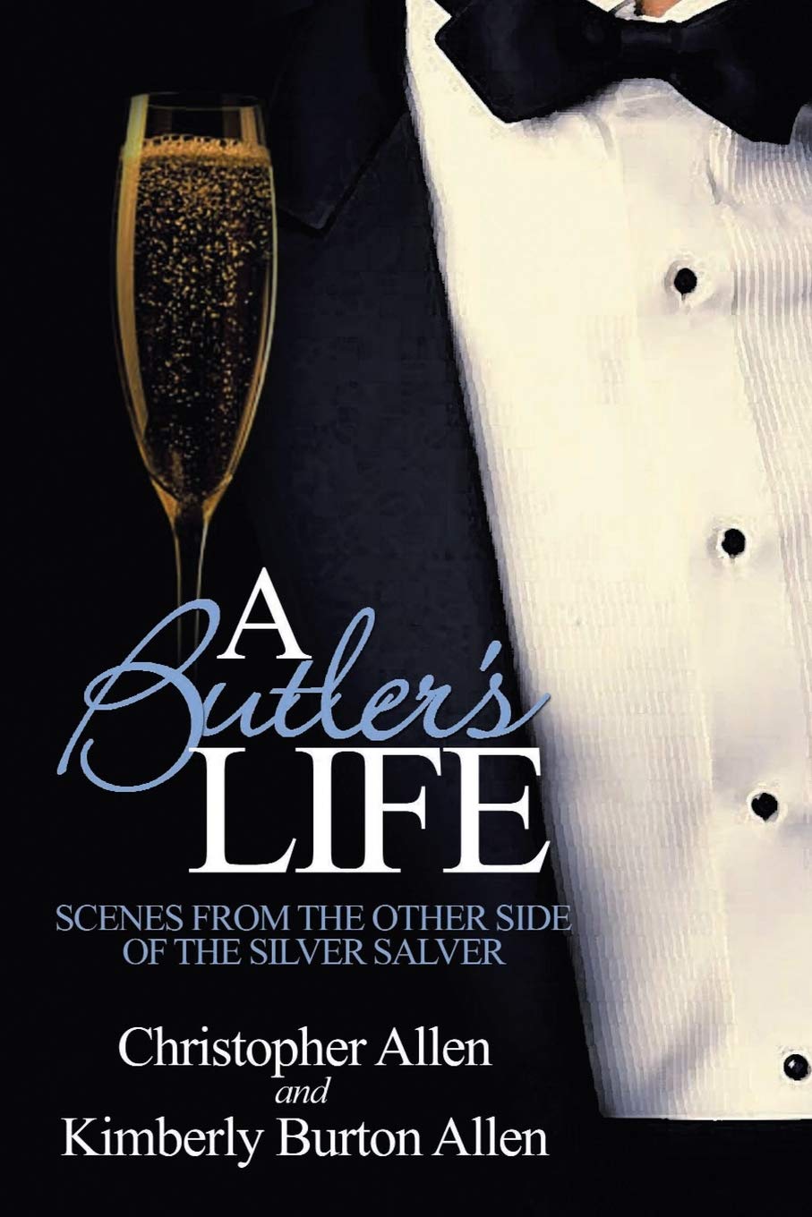 A Butler's Life: Scenes from the Other Side of the Silver Salver Politics & Society