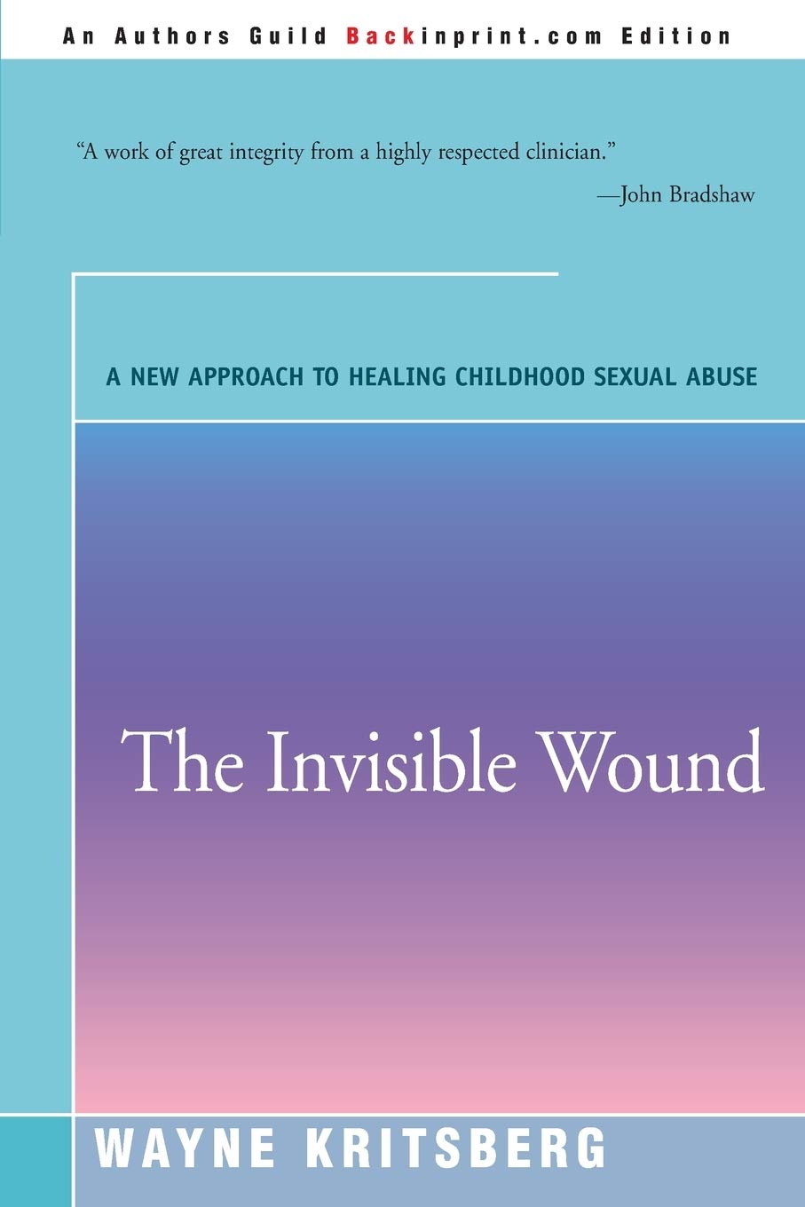 The Invisible Wound: A New Approach to Healing Childhood Sexual Abuse Health, Nutrition & Fitness