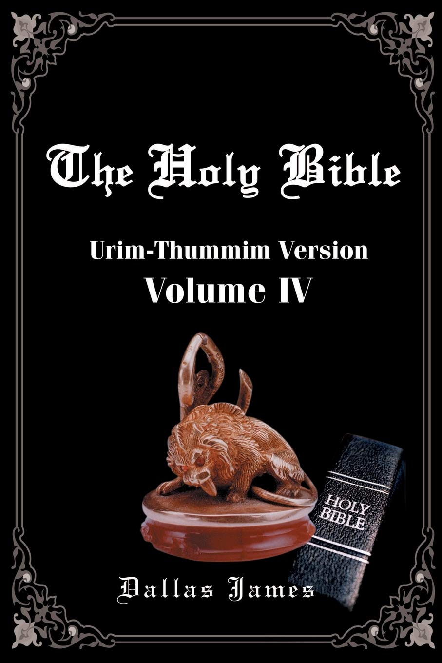 The Holy Bible: Urim-Thummim Version Volume IV Religion & Esotericism