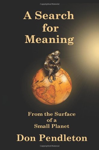 A Search for Meaning: From the Surface of a Small Planet Philosophy
