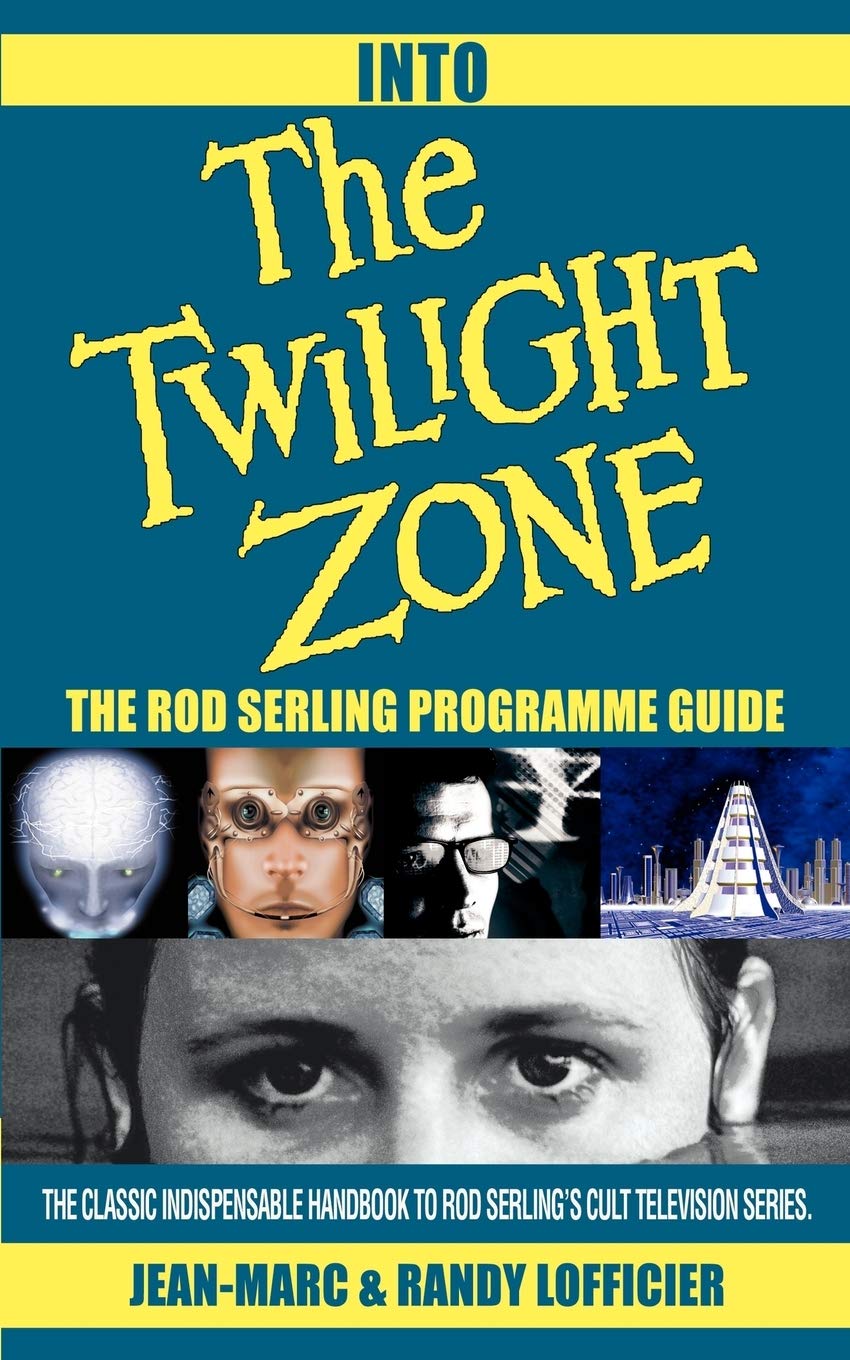 Into The Twilight Zone: The Rod Serling Programme Guide Film, Art & Culture
