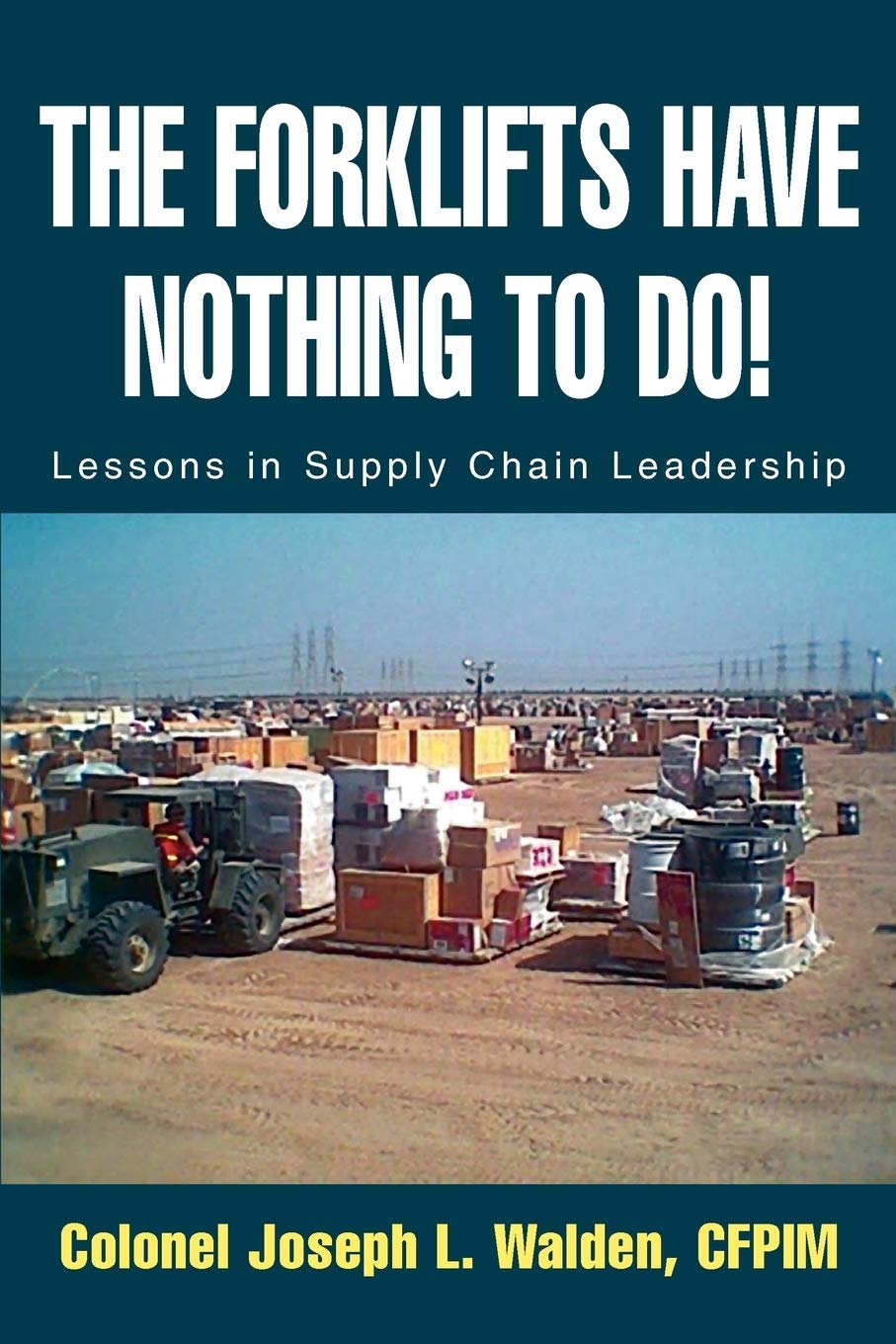 The Forklifts Have Nothing To Do!: Lessons in Supply Chain Leadership Law