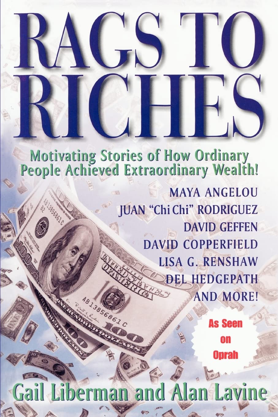 Rags To Riches: Motivating Stories of How Ordinary People Acheived Extraordinary Wealth Business, Finance & Career