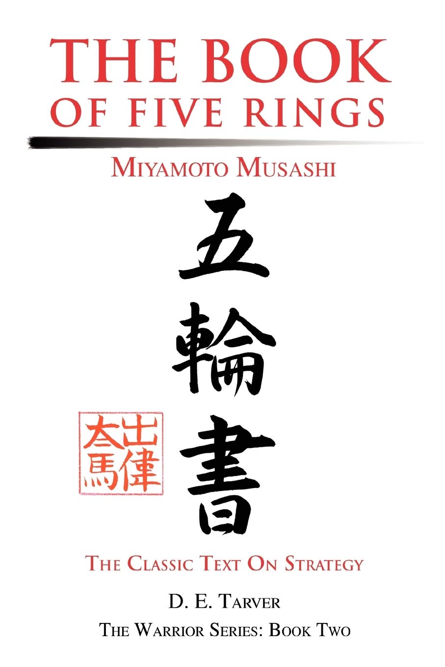 The Book of Five Rings: Miyamoto Musashi Philosophy