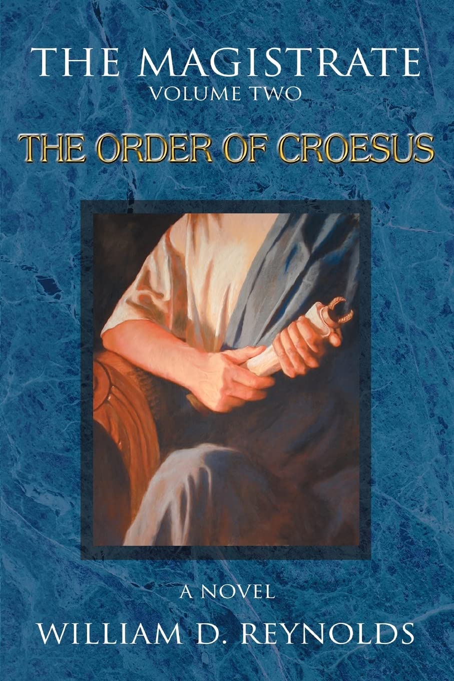 The Magistrate: Volume Two The Order of Croesus Historical Fiction