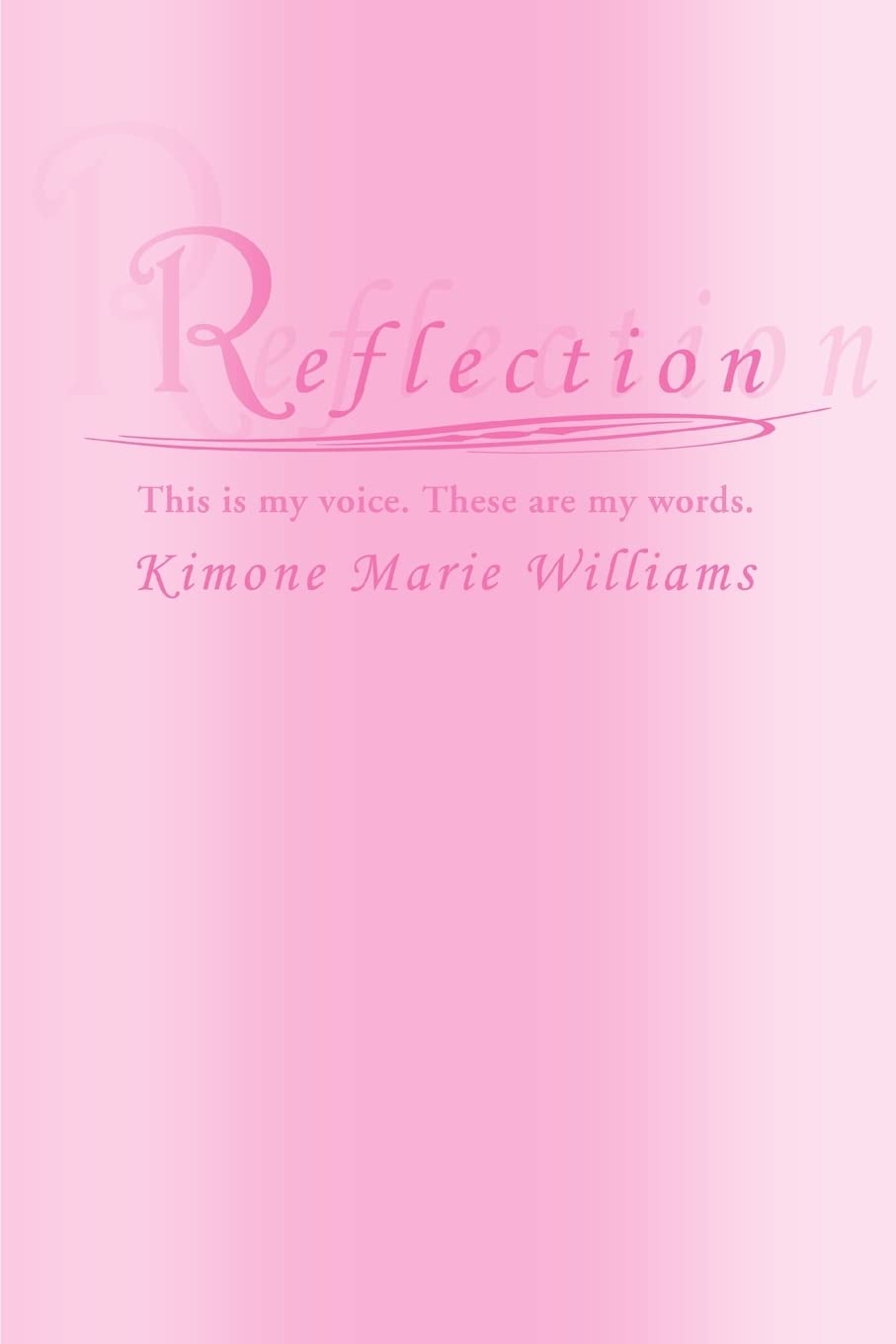 Reflection: This is my voice. These are my words. book