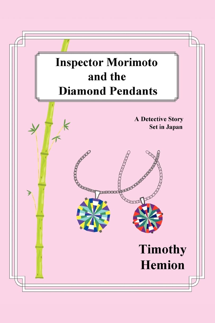 Inspector Morimoto and the Diamond Pendants: A Detective Story set in Japan Contemporary literature
