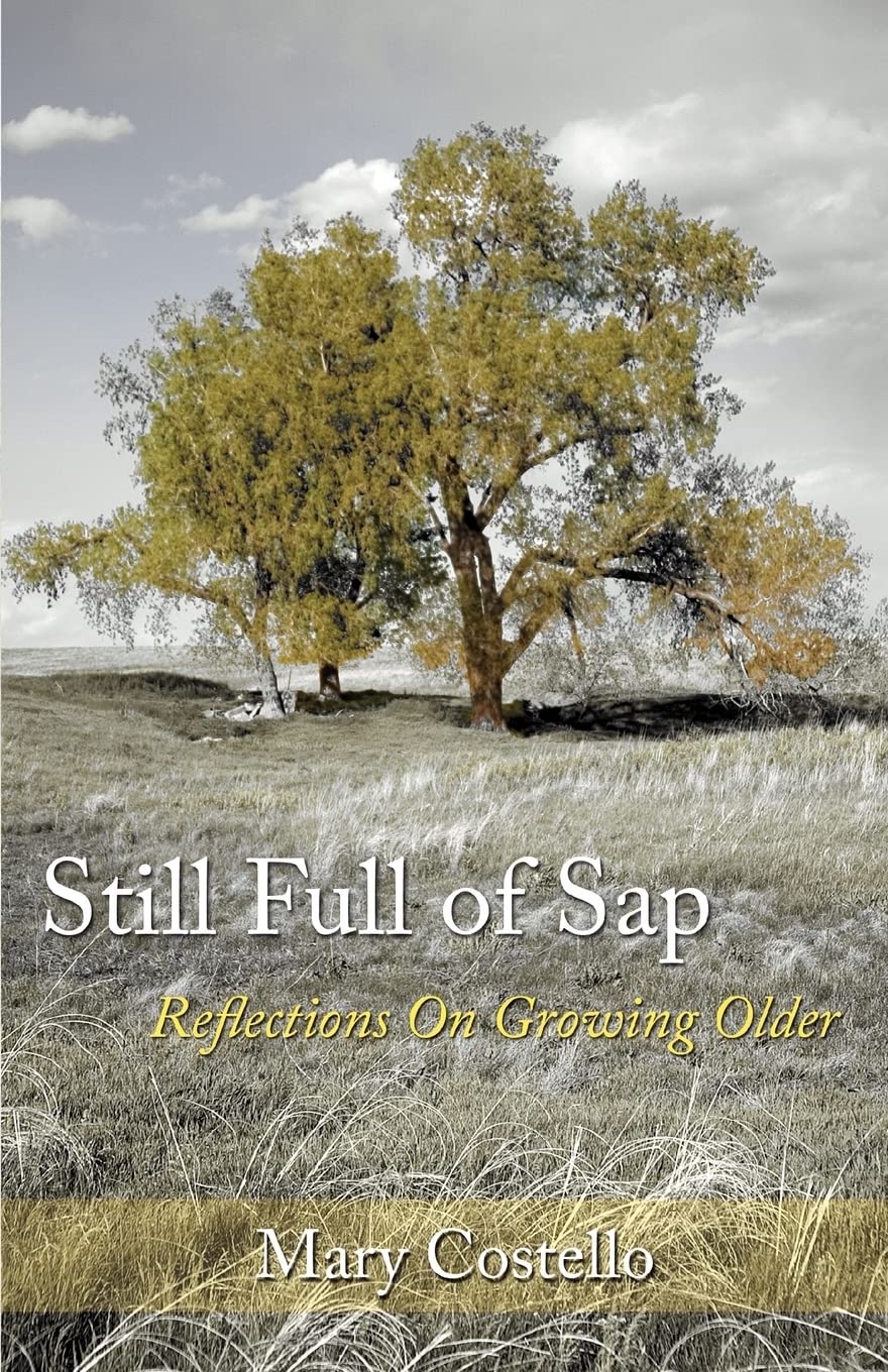 Still Full of Sap: Reflections On Growing Older Religion & Esotericism
