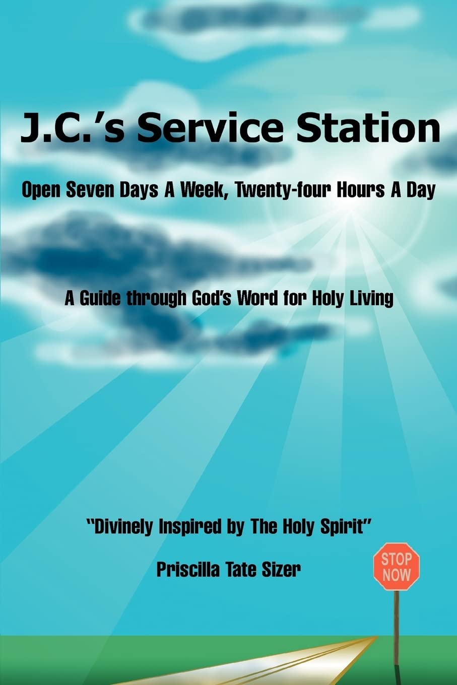 J.C.'s Service Station: Open Seven Days A Week, Twenty-four Hours A Day Non-fiction