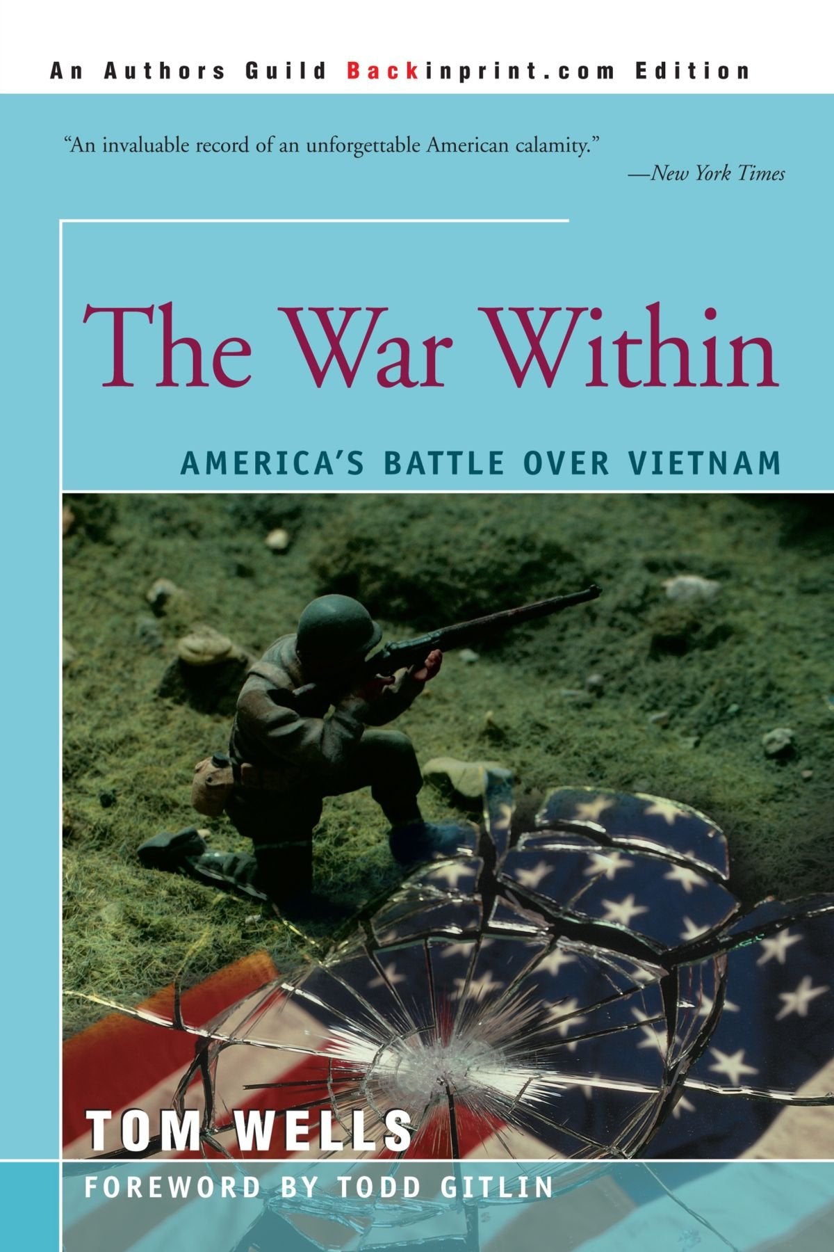 The War Within: America's Battle over Vietnam Politics & History