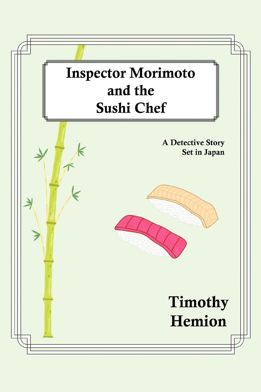 Inspector Morimoto and the Sushi Chef: A Detective Story set in Japan book