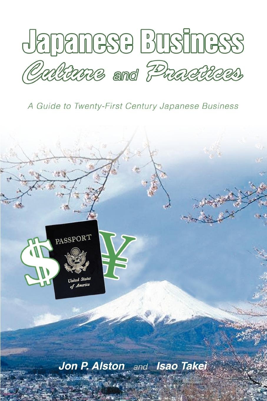 Japanese Business Culture and Practices: A Guide to Twenty-First Century Japanese Business Business, Finance & Career