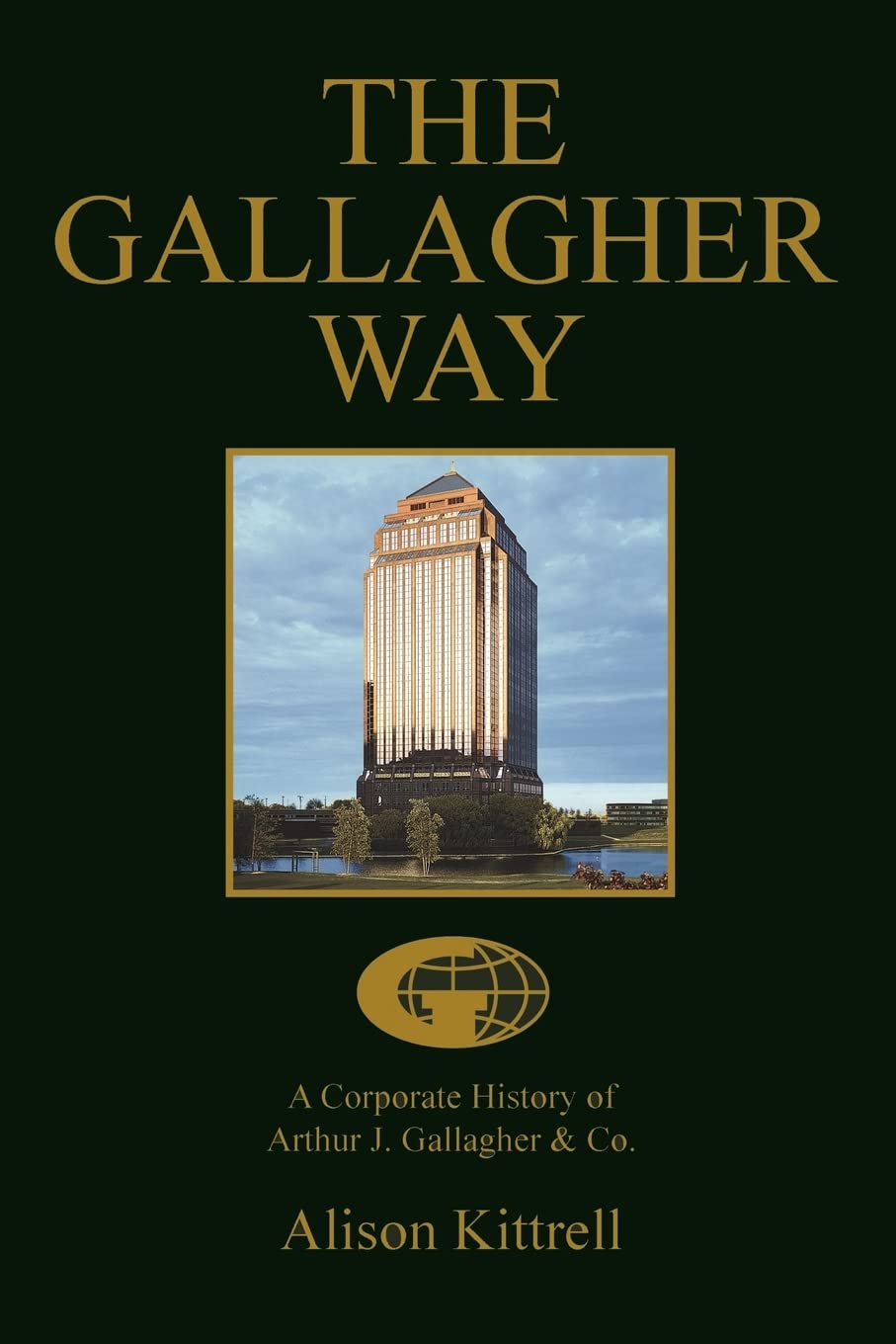THE GALLAGHER WAY: A Corporate History of Arthur J. Gallagher & Co. Law
