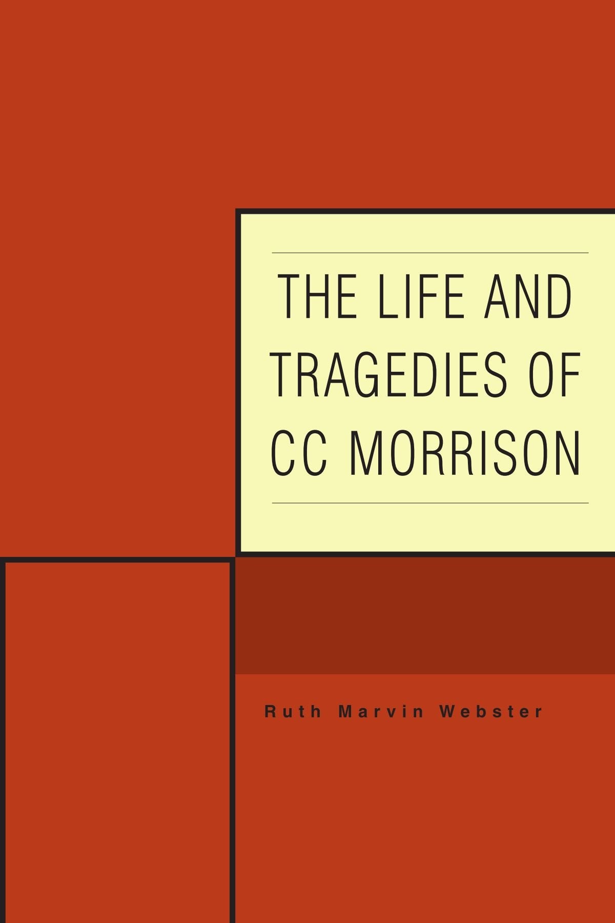 The Life and Tragedies of CC Morrison Novels & Short Stories