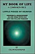 My Book of Life a Companion Piece: Little Pieces of Heaven Philosophy