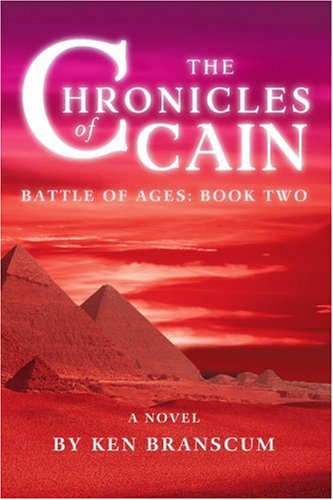 The Chronicles of Cain: Battle of Ages: Book Two Historical Fiction