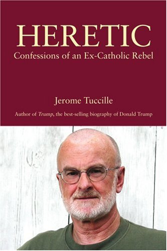 Heretic: Confessions of an Ex-Catholic Rebel Art & Literature