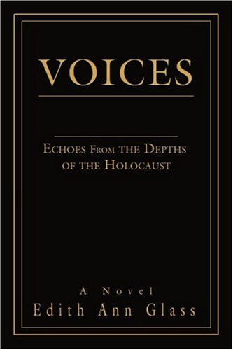 Voices: Echoes From the Depths of the Holocaust Historical Fiction