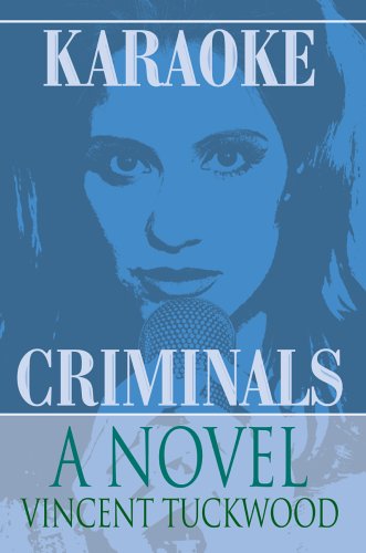 Karaoke Criminals: A Novel Contemporary literature