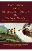 EVOLUTION AND INTELLIGENT DESIGN IN <i>The Secret Doctrine</i>: THE SYNTHESIS OF SCIENCE, RELIGION, AND PHILOSOPHY BY H. P. BLAVATSKY Philosophy